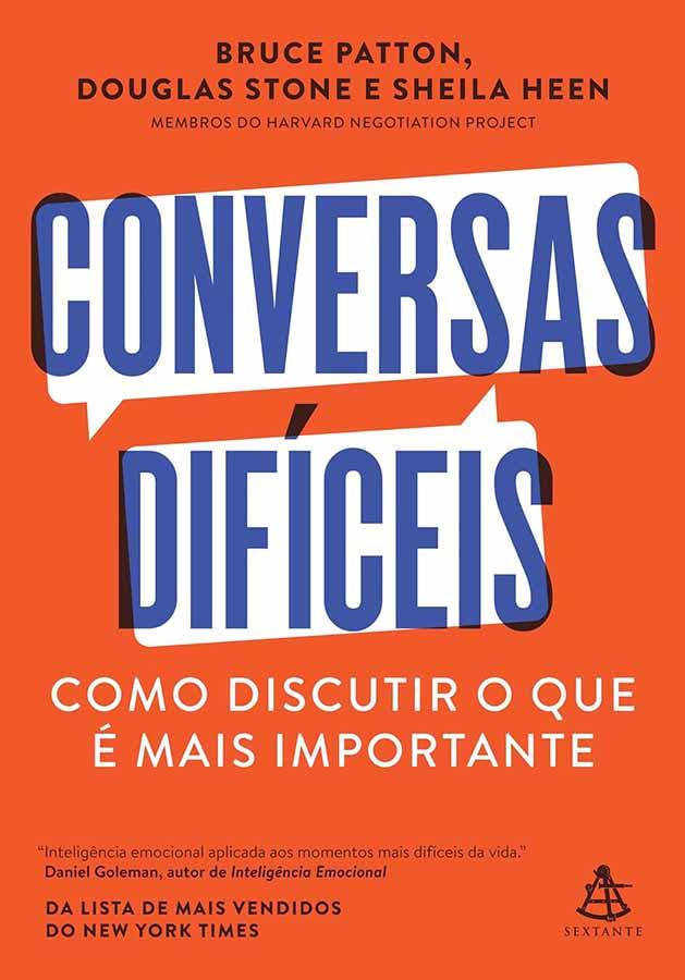 Conversas Difíceis (Patton; Stone; Heen)