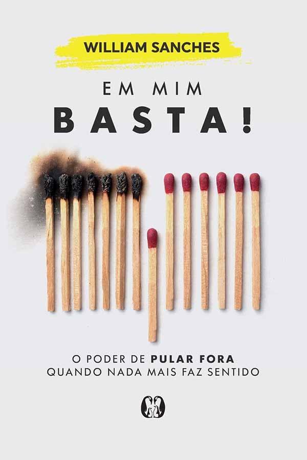 Em Mim Basta!   Autor: William Sanches. Livros usados e seminovos.  Editora: Citadel.  Ano de Edição: 2022. 