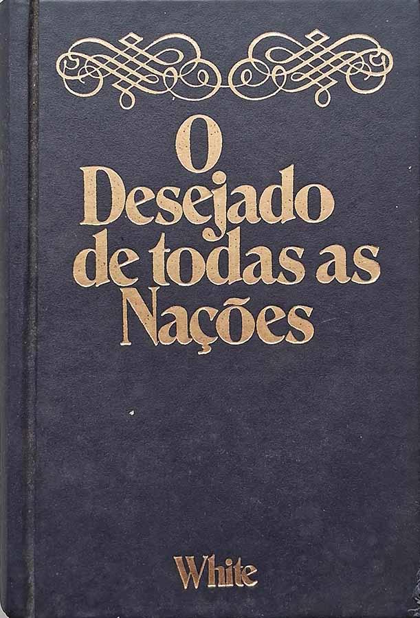 O Desejado de Todas as Nações (Ellen White)