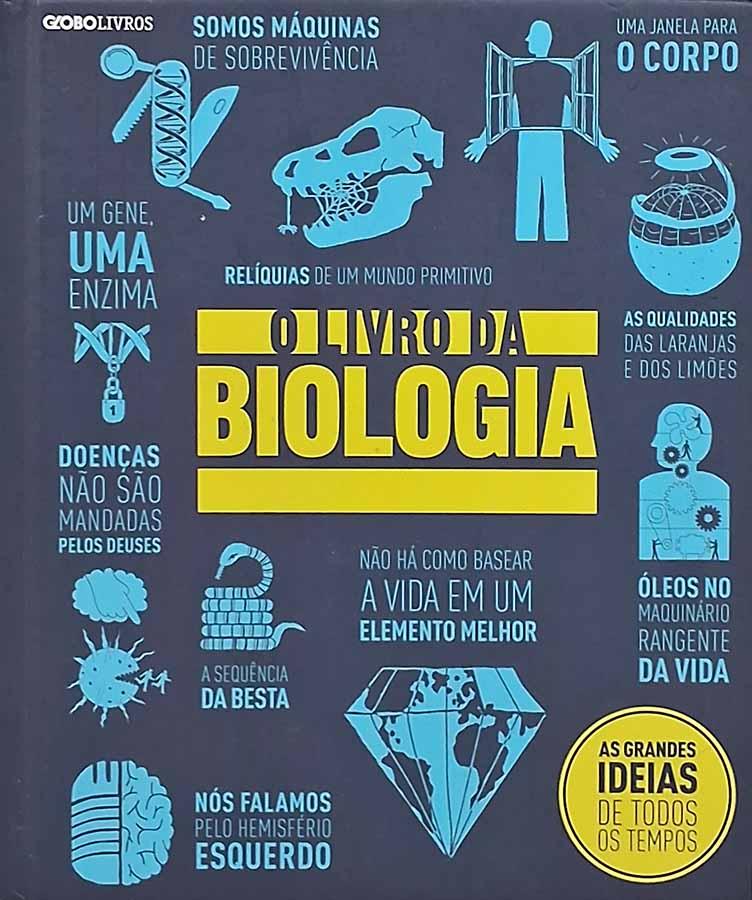 O Livro da Biologia (Globo Livros)