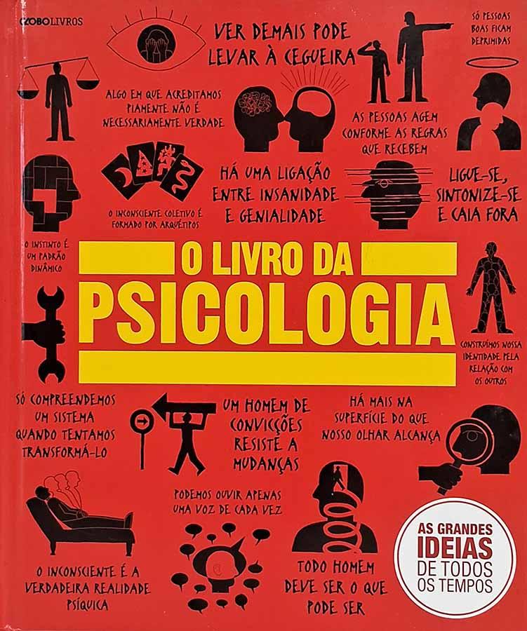 O Livro da Psicologia.  Globo Livros. Vários autores.