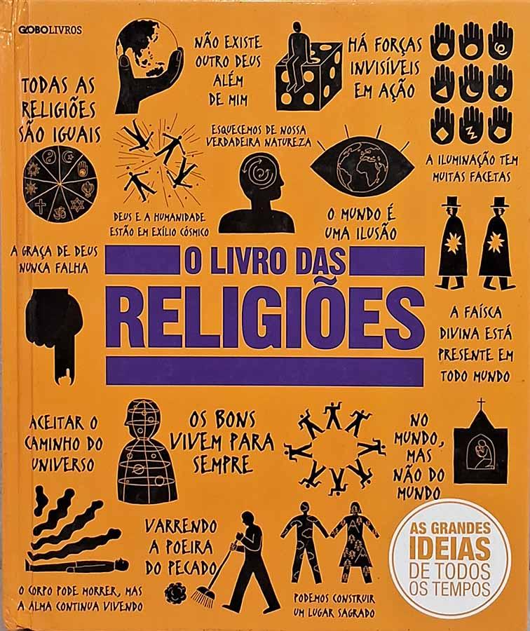 O Livro das Religiões.  Globo Livros. Vários autores. As grandes ideias de todos os tempos.  Livros usados e seminovos. 