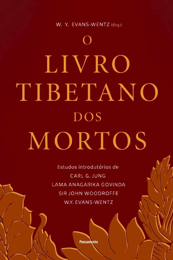 O Livro Tibetano dos Mortos.  Autor: W. Y. Evans-Wentz.