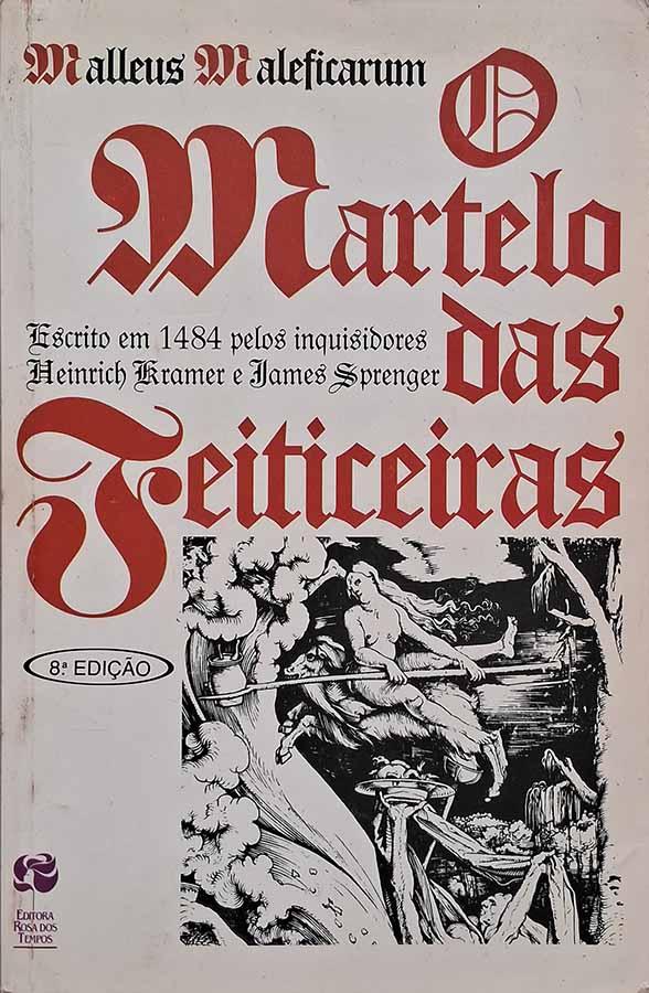 O Martelo das Feiticeiras.  Autor: Matteus Maleficarum.