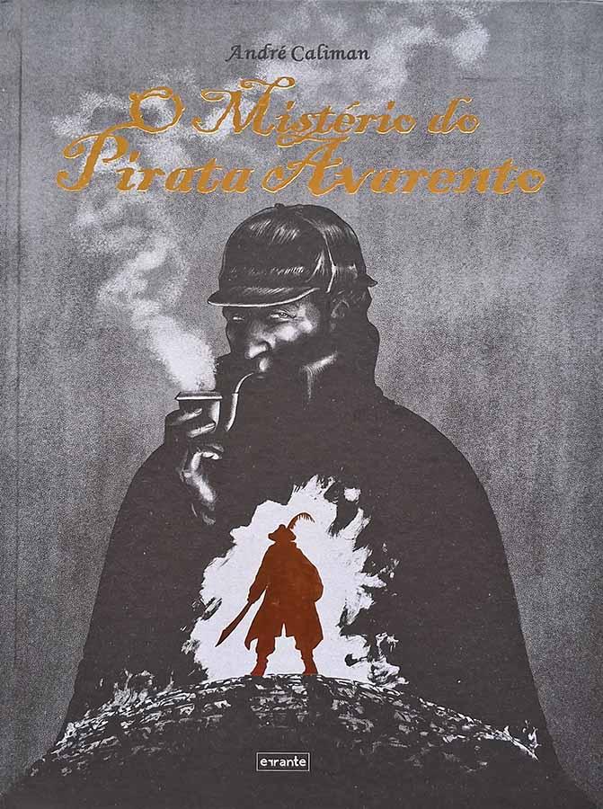 O Mistério do Pirata Avarento.  Quadrinhos por André Caliman.  Graphic Novels. 