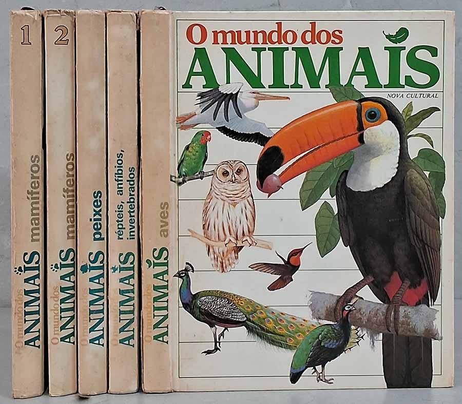 O Mundo dos Animais (Coleção 5 Volumes).  Vários Autores. Nova Cultural.  Edição ilustrada. Mamíferos Tomos I e II; Peixes; Répteis, Anfíbios, Invertebrados; Aves. 