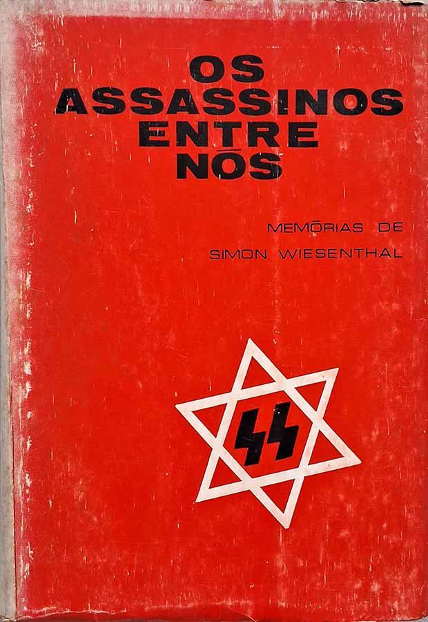Os Assassinos entre Nós.  Autor: Simon Wiesenthal.