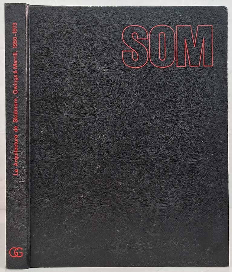 A Arquitectura De Skidmore: Owings / Merrill (Danz; Menges)