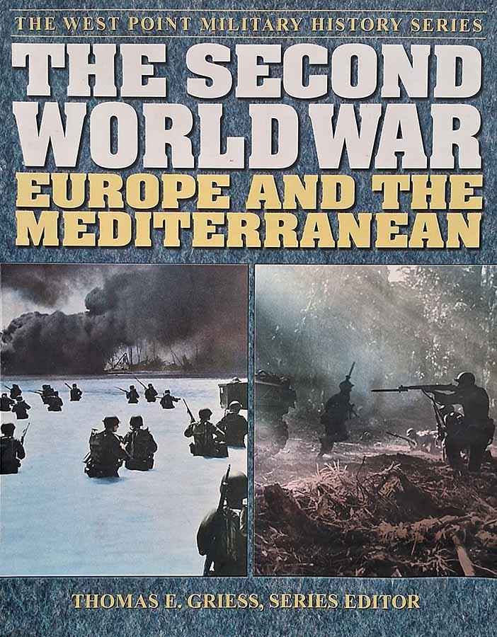 The Second World War. Europe and Mediterranean.  Autor: Thomas E. Griess. The West Point Military History Series. 