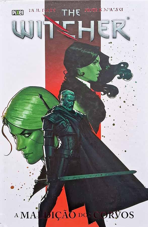 The Witcher. A Maldição dos Corvos. Por Paul Tobin, Borys Pugacz-Muraszkiewicz e Karolina Stachyra.  Graphic Novels.  Editora: Pixel.   Ano de Edição: 2016. 