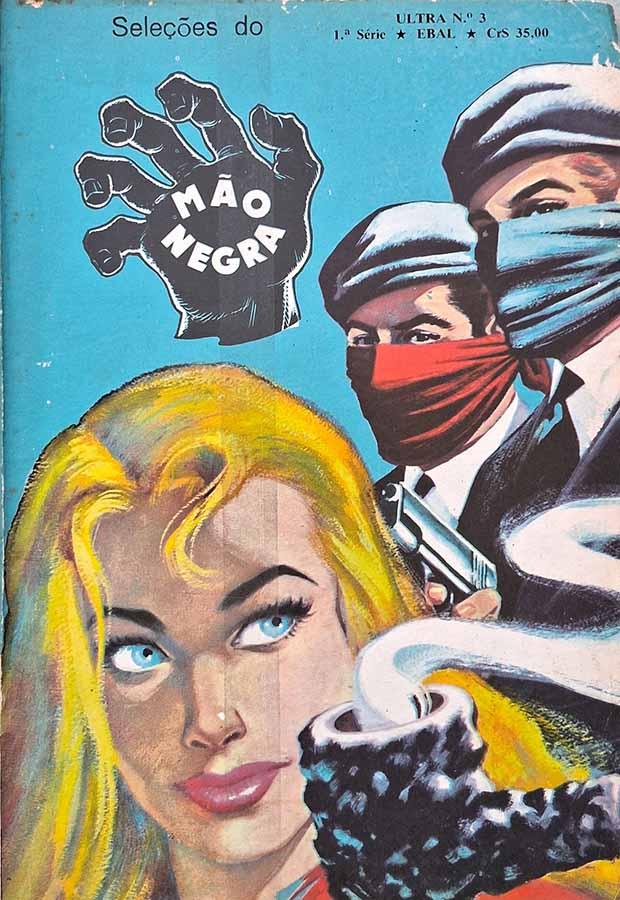 Seleções do Mão Negra: Ultra #3.  Edição da EBAL em Os Iludidos e outras histórias em quadrinhos.  Gibis.  Editora: EBAL.   Edição: Outubro/1980. 