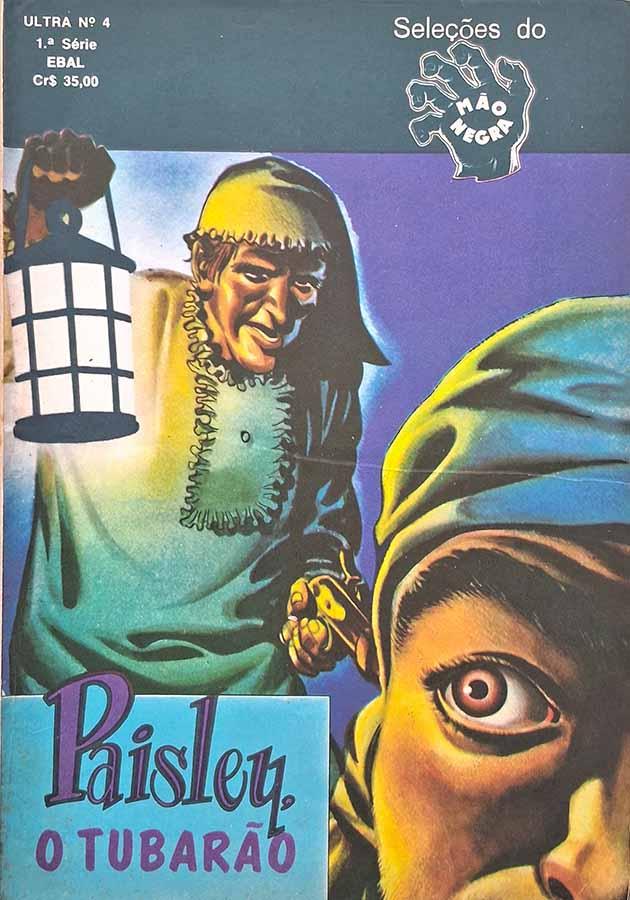 Seleções do Mão Negra: Ultra #4. 1ª Série.  Edição da EBAL em Paisley o Tubarão e outras histórias em quadrinhos.  Gibis.  Editora: EBAL.   Edição: Novembro/1980. 