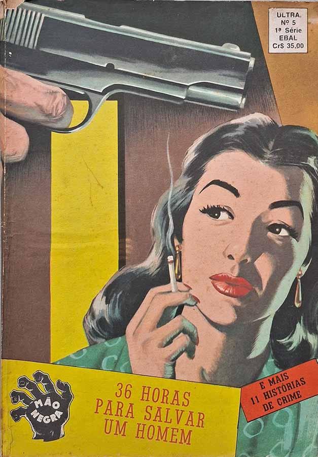 Seleções do Mão Negra: Ultra #5. 1ª Série.  Edição da EBAL em 36 Horas para Salvar um Homem e outras histórias em quadrinhos.  Gibis.  Editora: EBAL.   Edição: Dezembro/1980. 