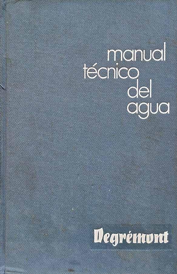 Manual Técnico del Água.  Autor: Gilbert Degremont. Livros usados/seminovos.  Editora: do autor. 