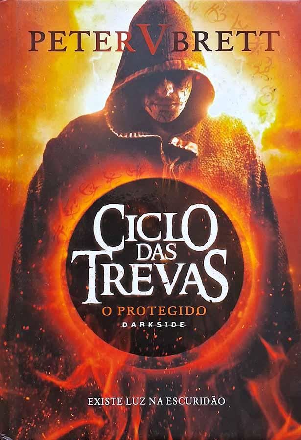 Ciclo das Trevas: O Protegido.  Edição da Darkside. Autor: Peter V. Brett.