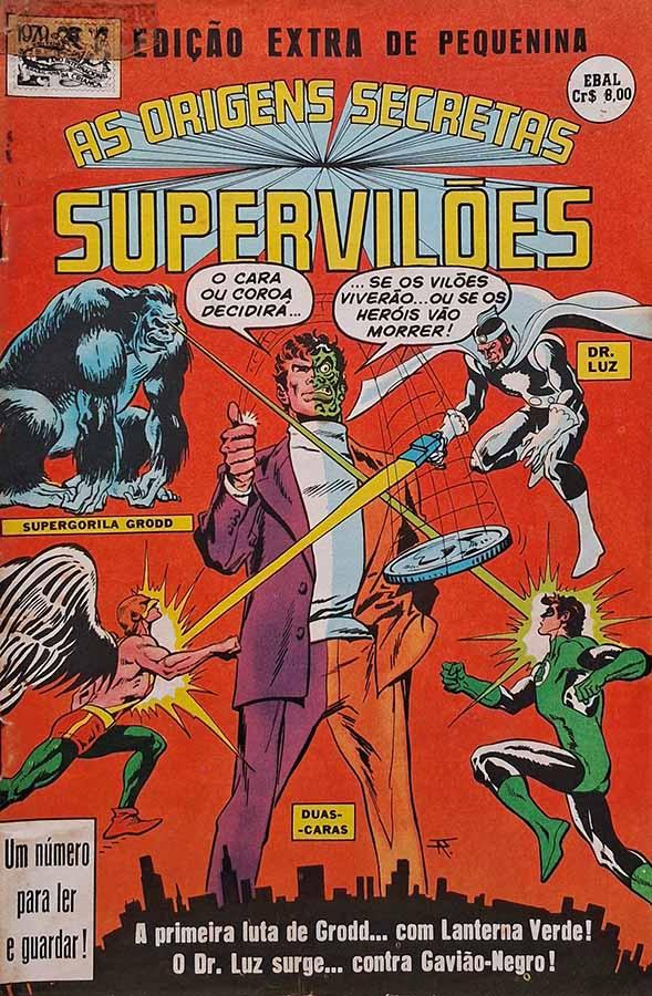 As Origens Secretas Supervilões.  Edição Extra de Pequenina. Gibis. Histórias em quadrinhos da EBAL. Edição em formatinho.   Editora: EBAL.   Edição: Abril/1979. 
