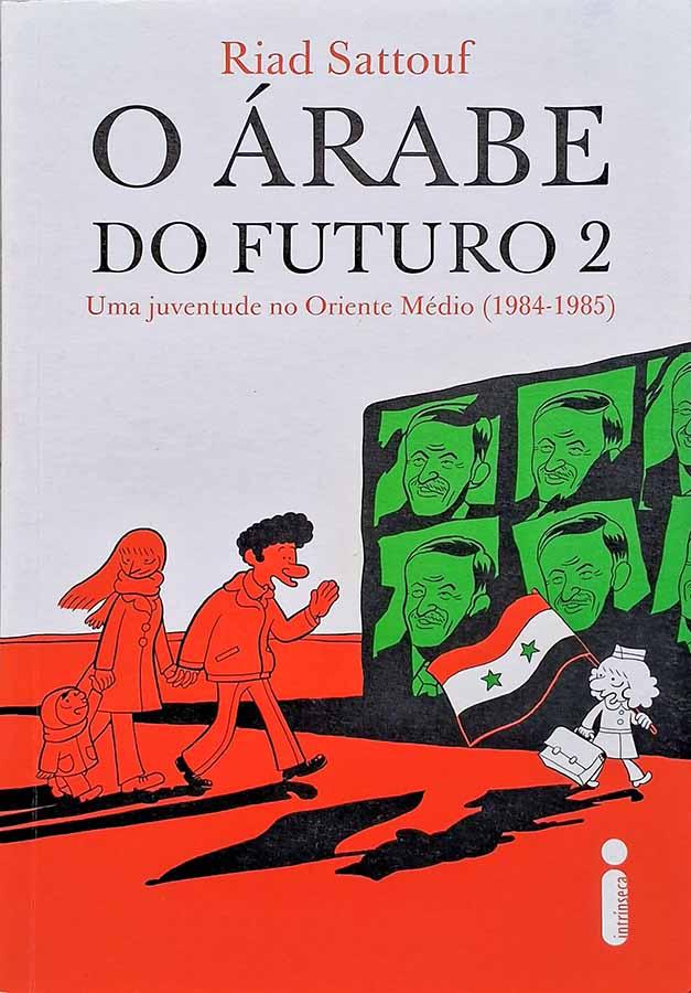 O Árabe do Futuro Volume 2.  Uma Juventude no Oriente Médio (1984-1985).  Autor: Riad Sattouf. 