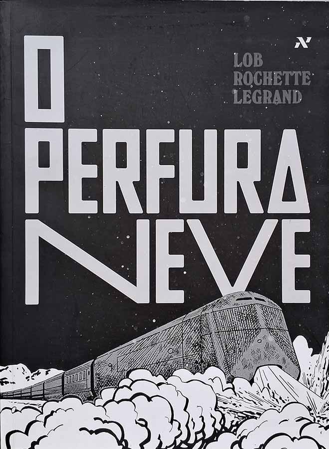 O Perfuraneve (Lob; Rochette; Legrand)
