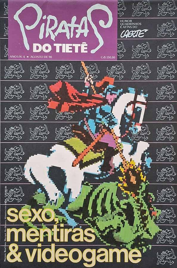 Piratas do Tietê #4. Sexo, Mentiras e Videogame.  Edição da Circo Editorial. Humor, quadrinhos e afins do Laerte.  