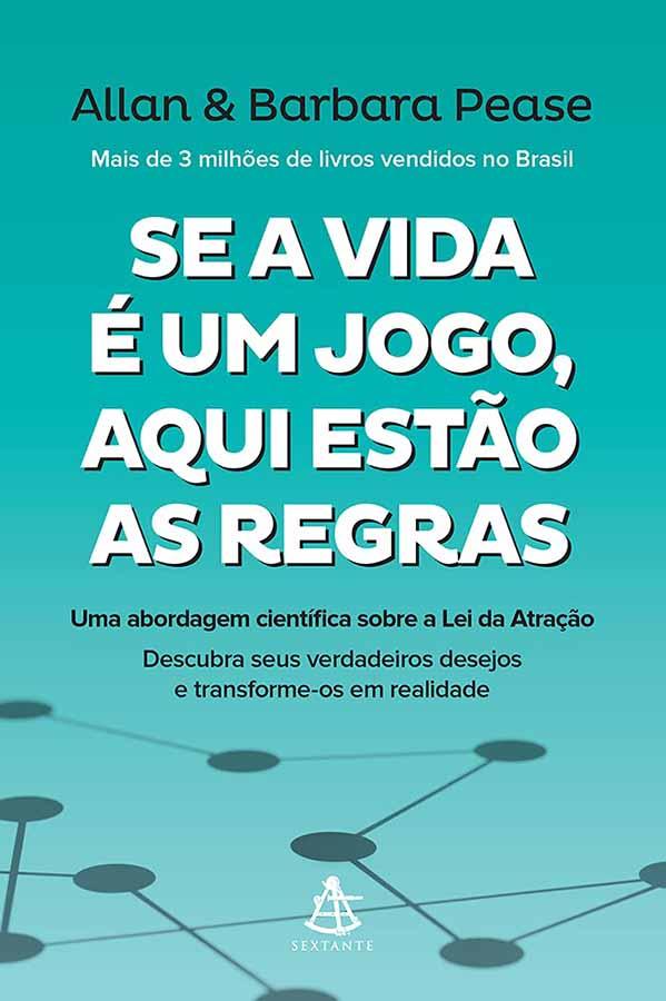Se a Vida é um Jogo, Aqui Estão as Regras (Pease)