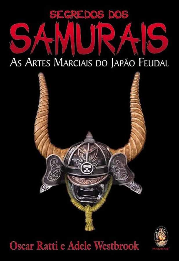 Segredos dos Samurais (Artes Marciais do Japão Feudal)