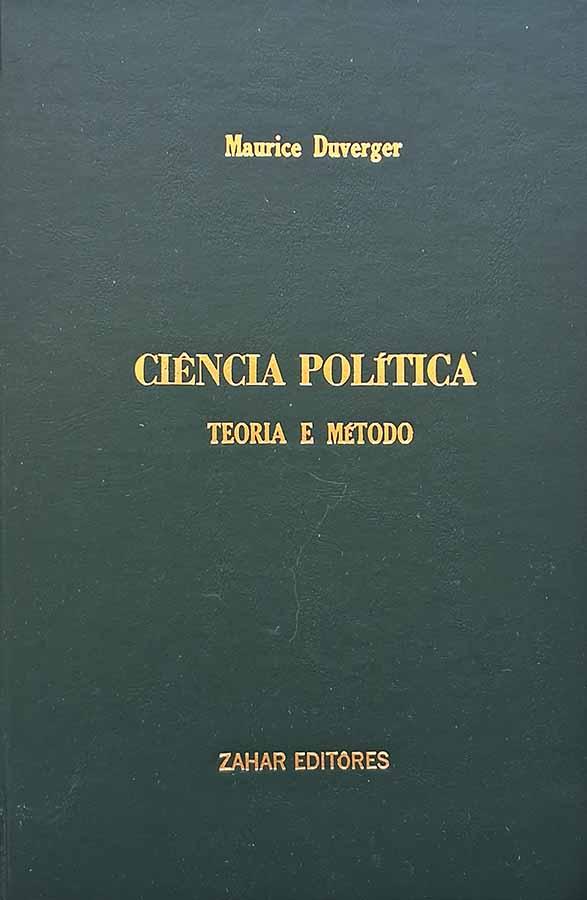 Ciência Política: Teoria e Método (Maurice Duverger)