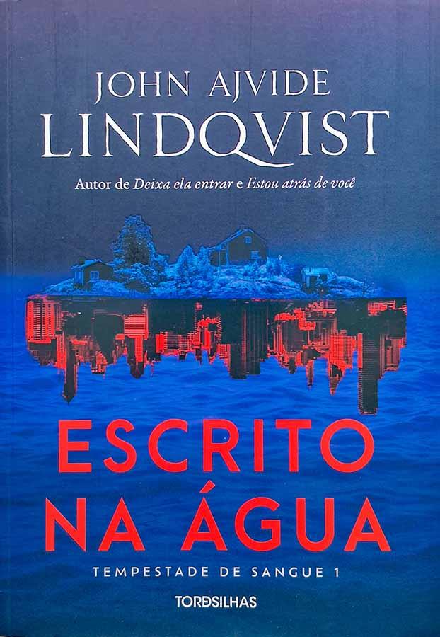 Escrito na Água: Tempestade de Sangue 1.   Autor: John Ajvide Lindqvist.  Livros usados/seminovos.  Editora: Tordsilhas.  Ano de Edição: 2025. 