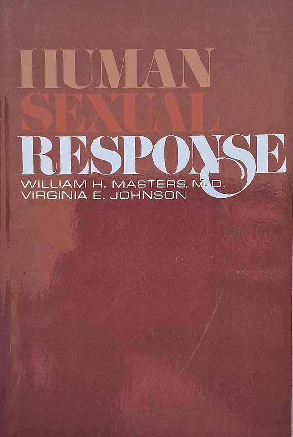 Human Sexual Response (William Masters; Virginia Johnson)