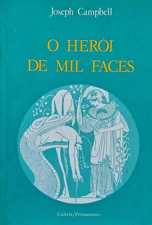 O Heroi de Mil Faces.  Autor: Joseph Campbell.  Livros usados/seminovos.  Editora: Cultrix/Pensamento.  Ano de Edição: 2010. 