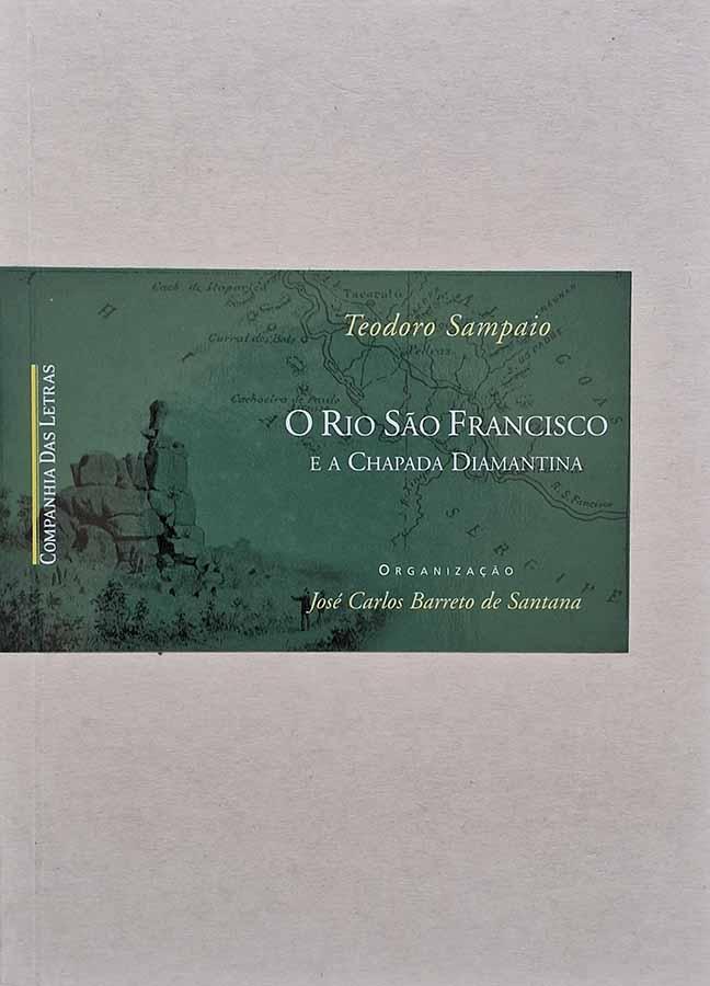 O Rio São Francisco e a Chapada Diamantina (Teodoro Sampaio)