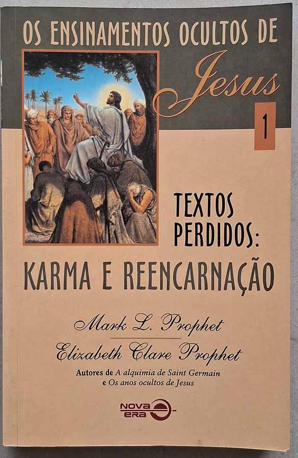 Textos Perdidos: Karma e Reencarnação