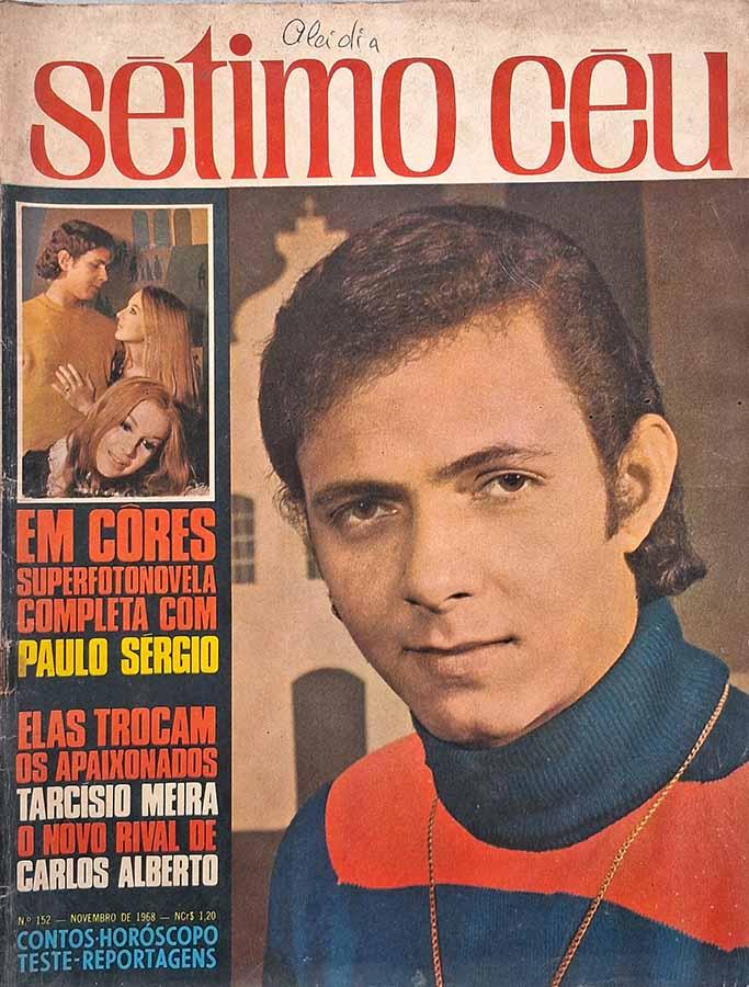 Revista Sétimo Céu Nº 152 Novembro/1968.  Revista com fotonovela completa em Tormenta de Emoções com Paulo Sérgio, Iris Bruzzi e Tony Campello. Reportagens com Glória Menezes/Tarcísio Meira, Agnaldo Rayol, Chacrinha.  Revistas.  Editora: Bloch. 