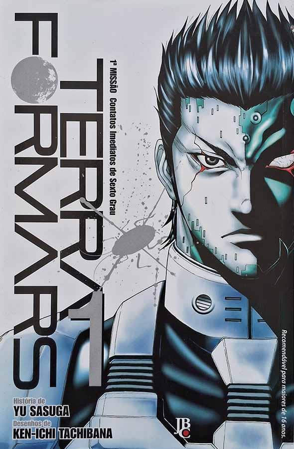 Terra Formars Nº 1.  Edição da JBC. Autores: Yu Sasuga; Ken-Ichi Tachibana.  Mangás.  Editora: JBC.  Ano de Edição: 2015. 