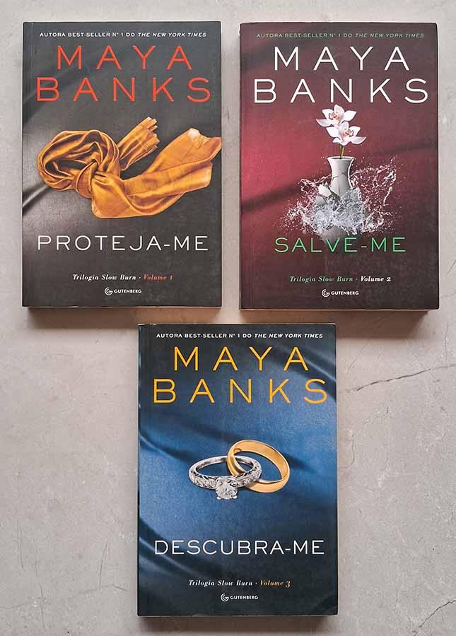 Trilogia Slow Burn. Série completa em 3 volumes.  Autor: Maya Banks.  Títulos que compõem esta trilogia: 1. Proteja-me; 2. Salve-me; 3. Descubra-me.  Livros usados/seminovos.  Editora: Gutenberg.  Ano de Edição: 2015. 