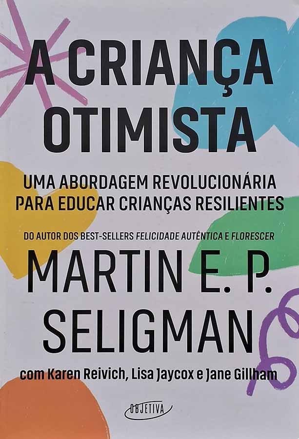 A Criança Otimista (Autor: Martin Seligman)