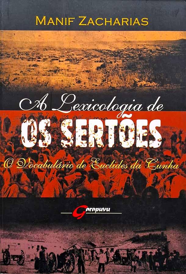 A Lexicologia de Os Sertões [vocabulário de Euclides da Cunha]