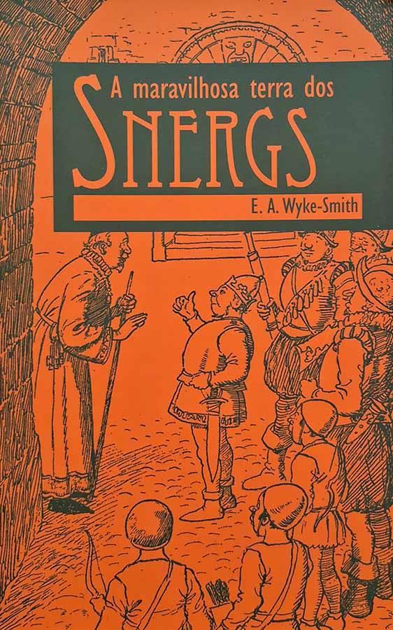 A Maravilhosa Terra dos Snergs [Wike-Smith]