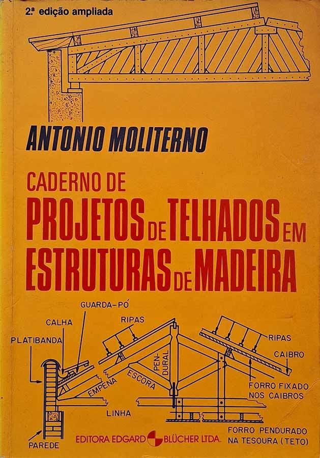 Caderno de Projetos de telhados em Estruturas de Madeira