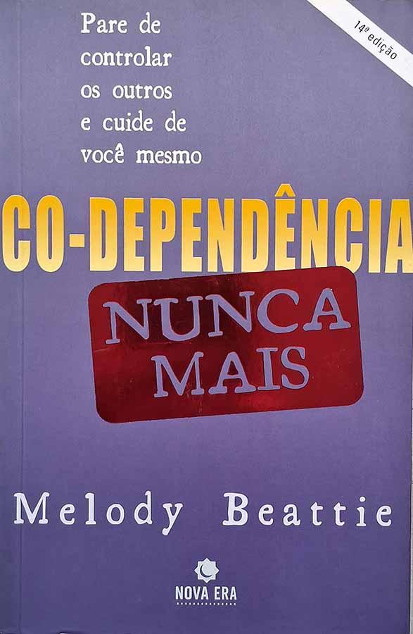 Co-Dependência Nunca Mais [Melody Beattie]