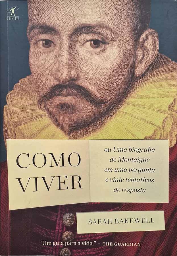 Como Viver (Sarah Bakewell)