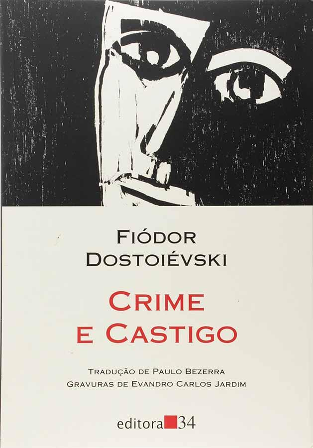 Crime e Castigo.   Edição da Editora 34. Livro por Fiodor Dostoiévski. Livros usados/seminovos.  Editora: 34.  Ano de Edição: 2013.  Acabamento: capa flexível, brochura. 