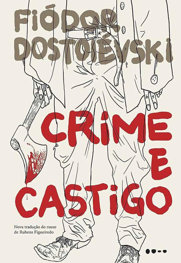 Crime e Castigo.   Edição da Todavia. Livro por Fiodor Dostoiévski. Tradução e apresentação por Rubens Figueiredo. Livros usados/seminovos.  Editora: Todavia.  Ano de Edição: 2019. 