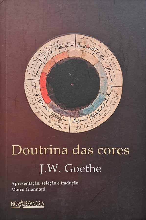 Doutrina das Cores.  Autor: J. W. Goethe.  Livros usados/seminovos.  Editora: Nova Alexandria.