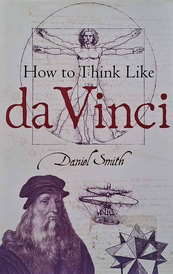 How to Think Like da Vinci.  Autor: Daniel Smith. Livros usados/seminovos.  Editora: MJF Books.  Ano de Edição: 2015.  Acabamento: capa dura. 