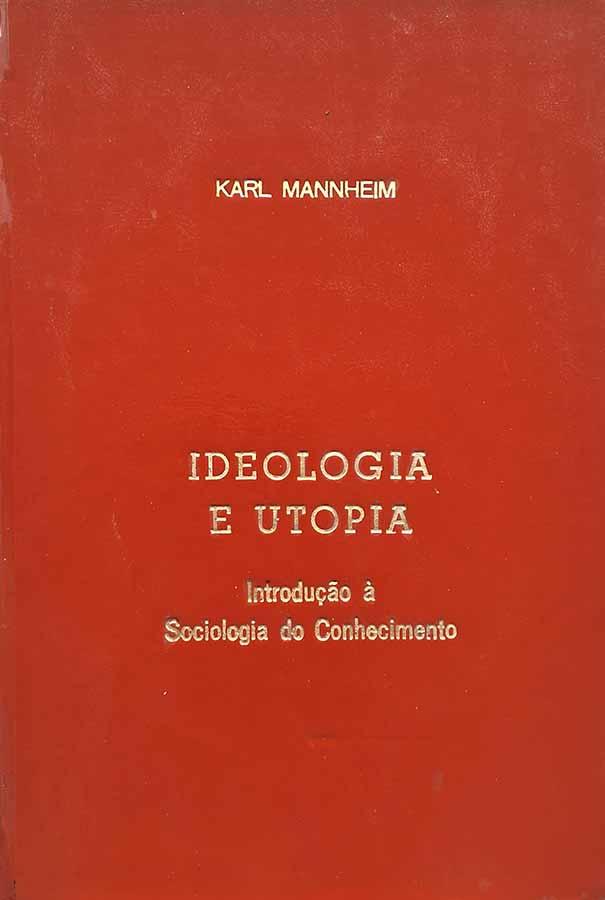 Ideologia e Utopia – Karl Mannheim
