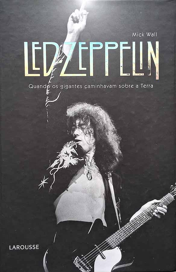 Led Zeppelin [Quando os gigantes caminhavam sobre a Terra]