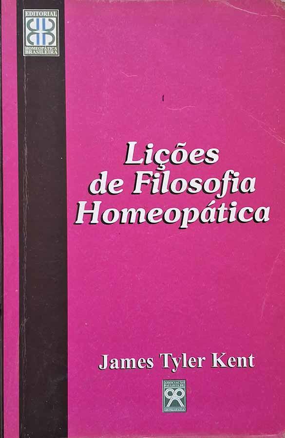 Lições de Filosofia Homeopática (Kent)