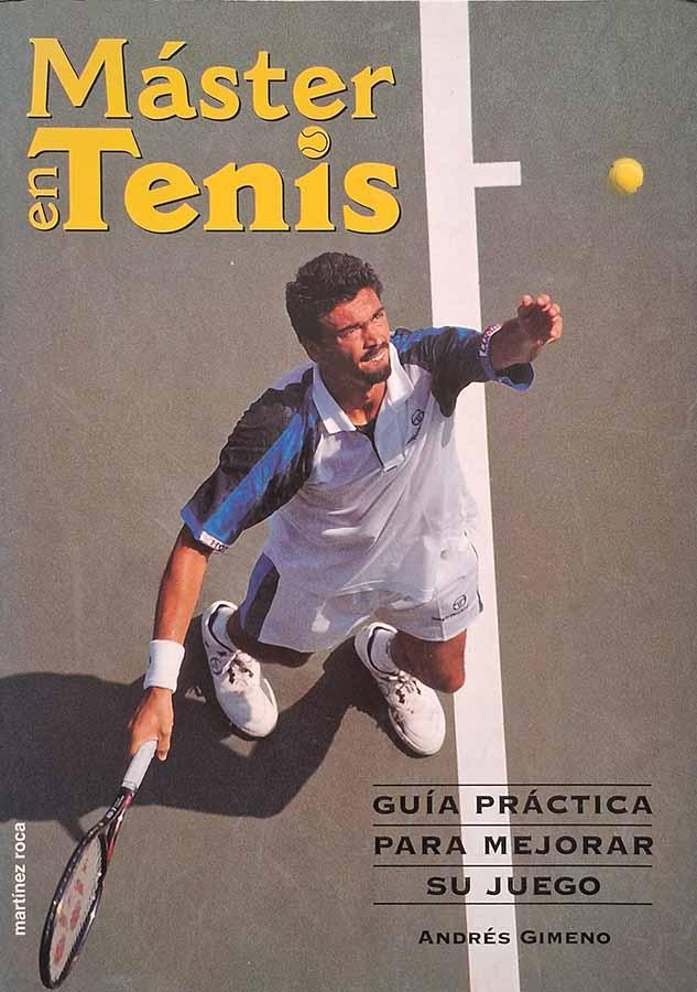 Máster en Tenis.  Autor: Andrés Gimeno. Livros usados/seminovos.  Editora: Martinez Roca.  Ano de Edição: 1999. 