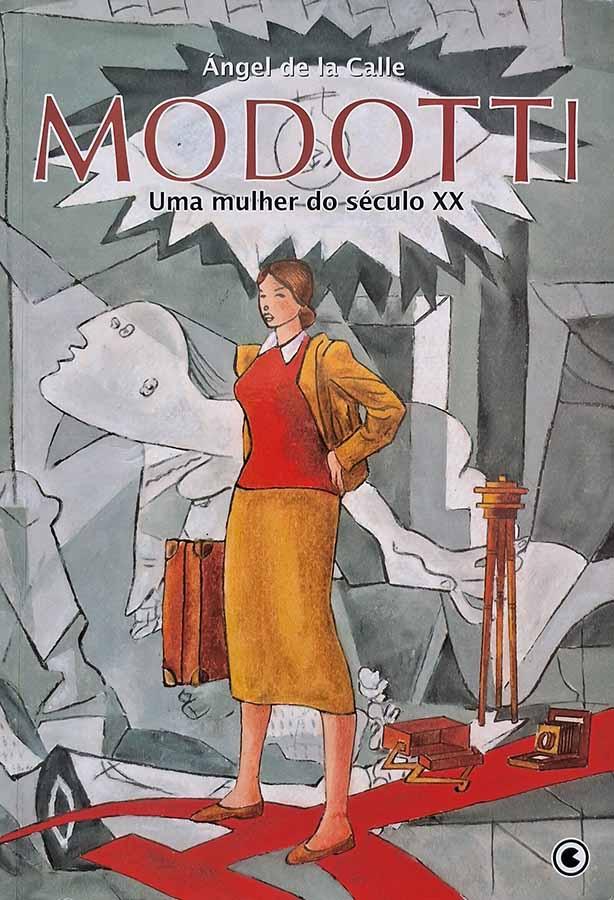Modotti: uma mulher do século XX.  Autor:  Angel de la Calle. História em Quadrinhos.  Editora: Conrad. Ano de Edição: 2005. 