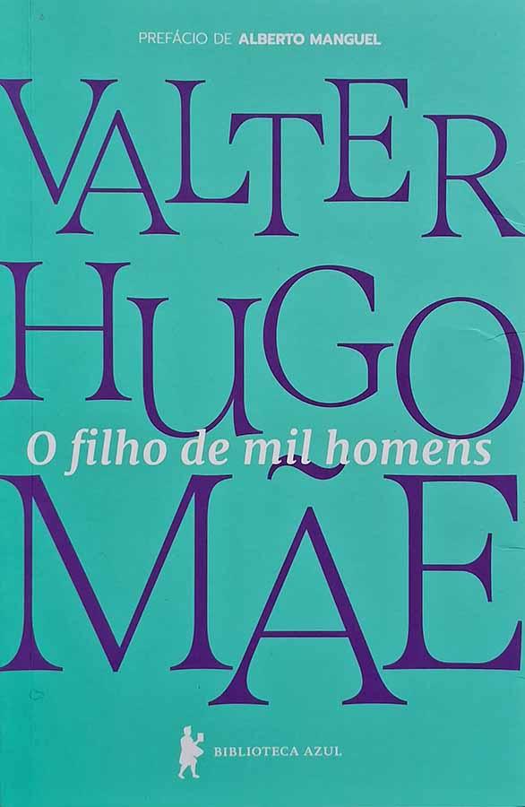 O Filho de Mil Homens [Valter Hugo Mãe]